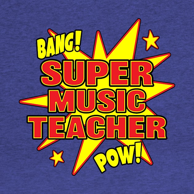 Super Music Teacher Super Hero Musician Power by Eyes4